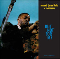 Ahmad Jamal - Live At The Pershing, But Not For Me (180gr)
