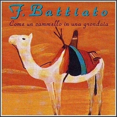 Franco Battiato - Come Un Cammello In Una Grondaia (180gr)