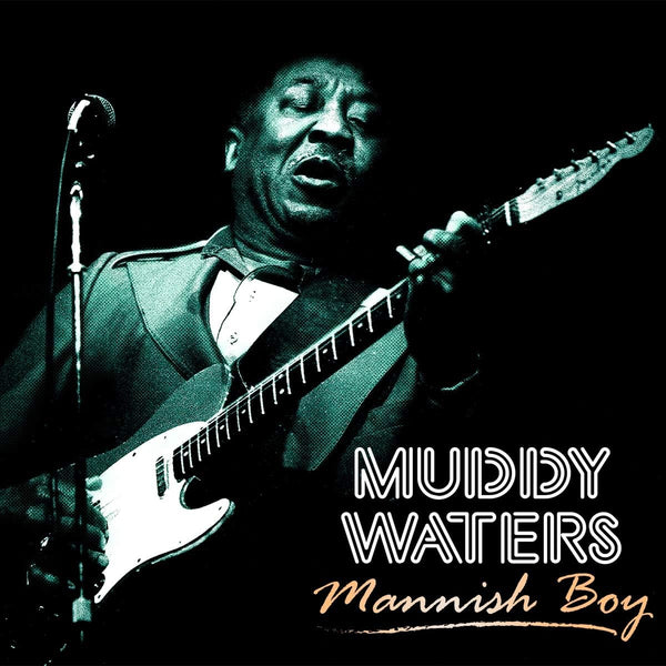 Muddy Waters - Mannish Boy (180gr)