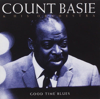 Count Basie & His Orchestra - Good Time Blues (CD, Album)