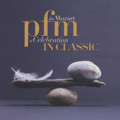 Premiata Forneria Marconi - Da Mozart A Celebration (180gr)