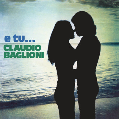 Claudio Baglioni - E Tu... (180gr)