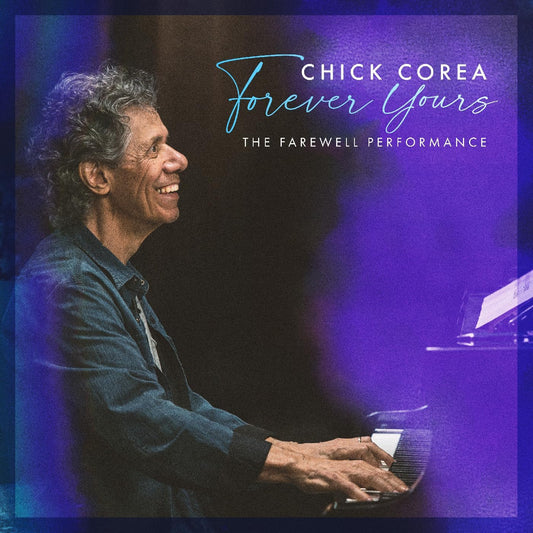Chick Corea - Forever Yours: The far... (Vinile 180gr.)