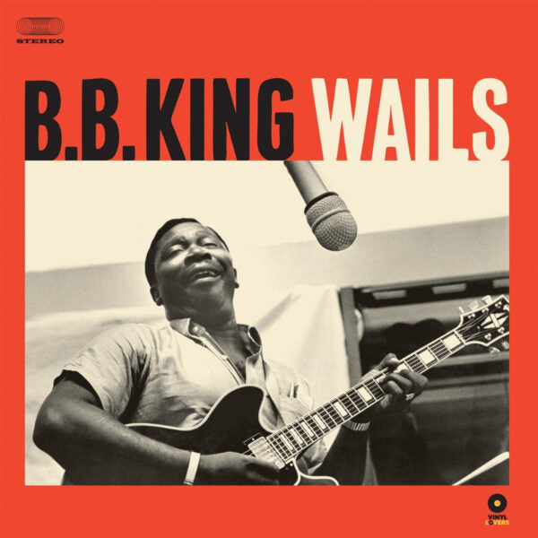 B.B. King - Wails (LTD, 180gr)