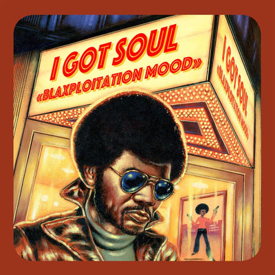 Various - I Got Soul “Blaxplotation Mood” (180gr)