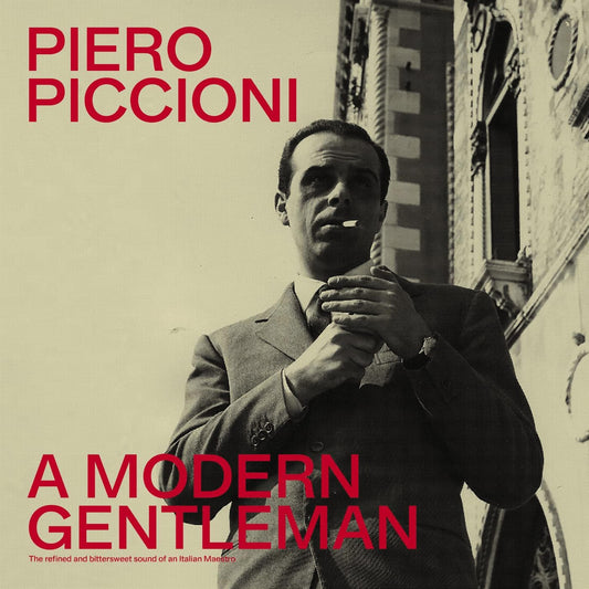 Piero Piccioni - A Modern Gentleman: The Refined Bittersweet Sound Of An Italian Maestro (Vinile 180gr.)