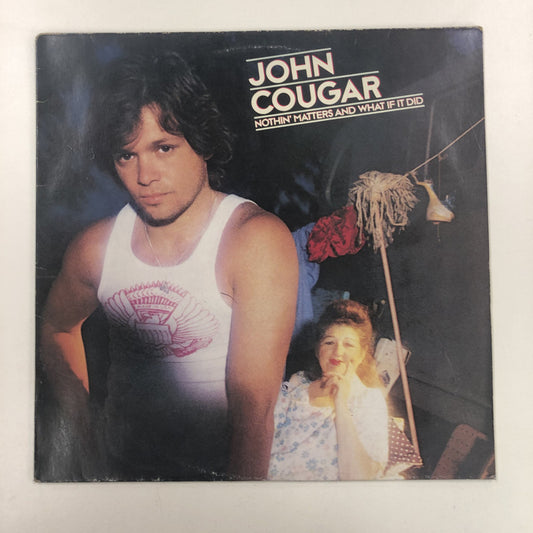 John Cougar - Nothin' Matters And What If It Did (LP, Album, RE)