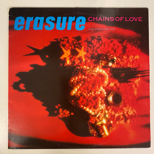 Erasure - Chains Of Love (The Foghorn Mix) (12", Single)
