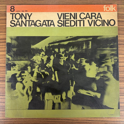 Tony Santagata - Vieni Cara Siediti Vicino (LP)