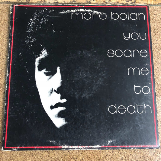 Marc Bolan - You Scare Me To Death (LP, Album)