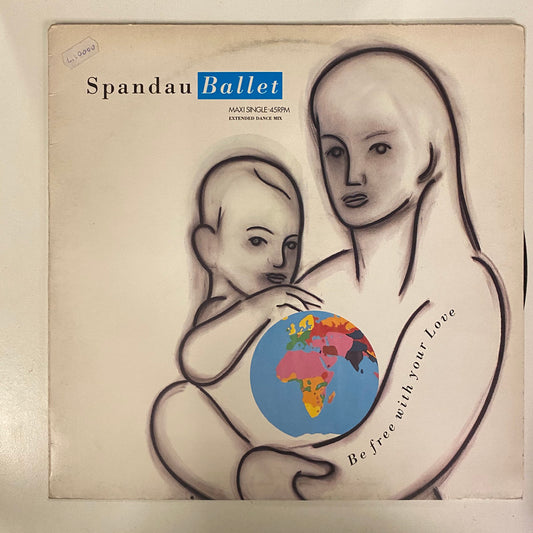 Spandau Ballet - Be Free With Your Love (12", Maxi)