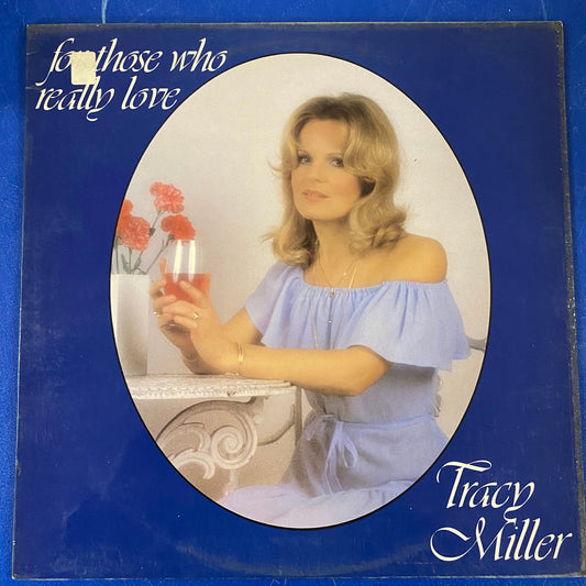 Tracy Miller - For Those Who Really Love (LP, Album)