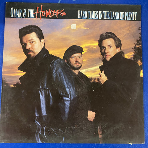 Omar And The Howlers - Hard Times In The Land Of Plenty (LP, Album)