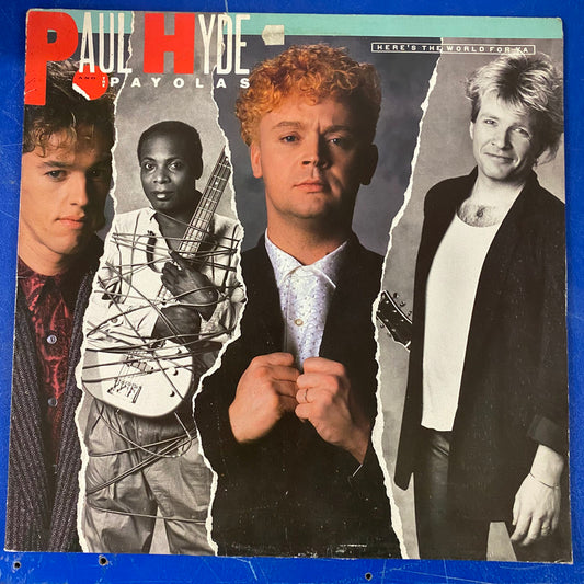 Paul Hyde And The Payolas - Here's The World For Ya (LP, Album)