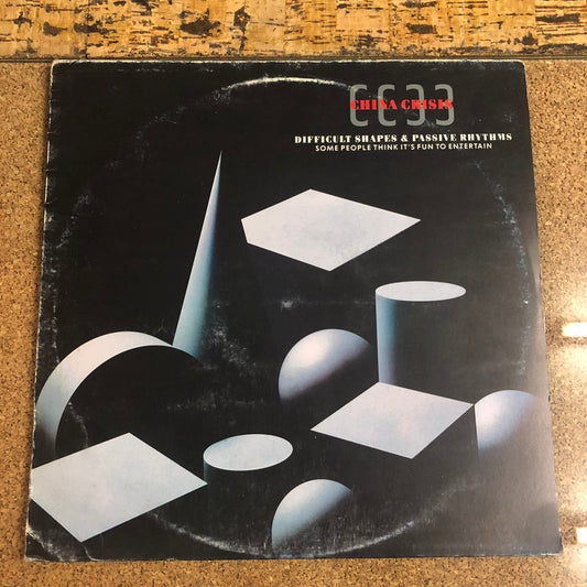 China Crisis - Difficult Shapes & Passive Rhythms - Some People Think It's Fun To Entertain (LP, Album)