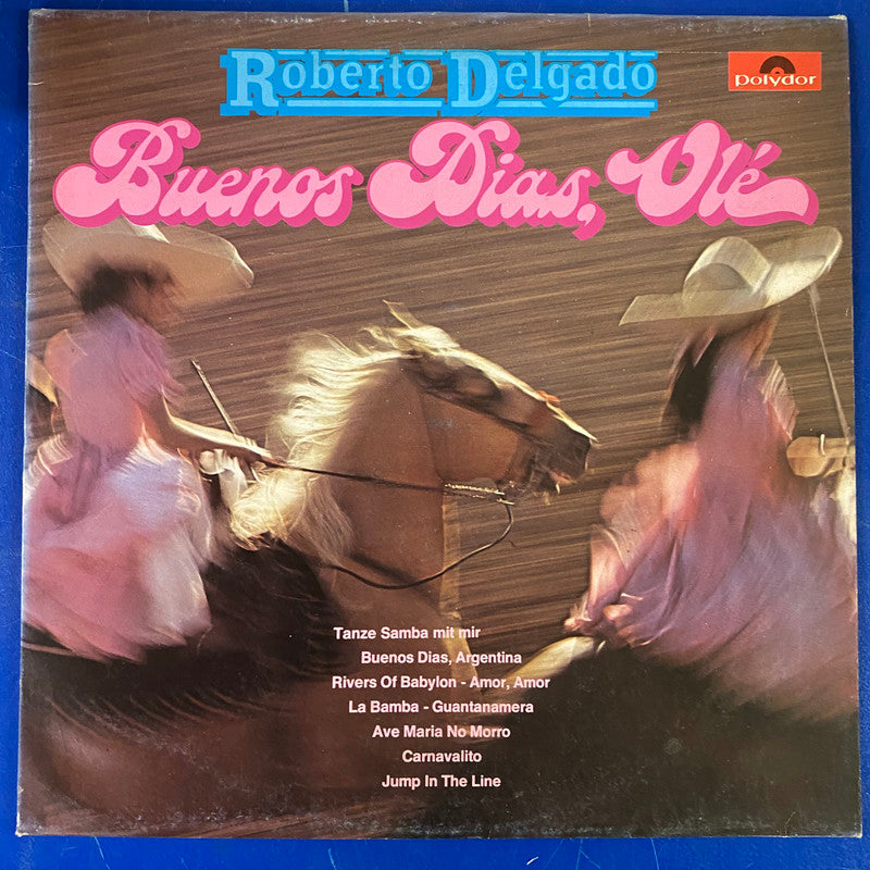 Roberto Delgado - Buenos Dias, Olé (LP, Album)