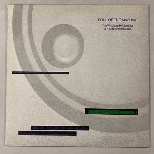 Various - Soul Of The Machine - The Windham Hill Sampler Of New Electronic Music (LP, Comp)
