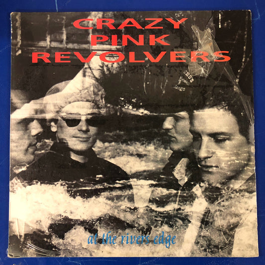 Crazy Pink Revolvers - At The Rivers Edge (LP, Album)