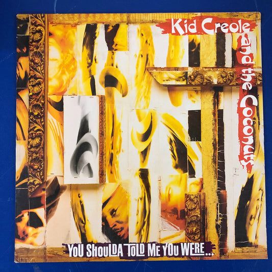Kid Creole And The Coconuts - You Shoulda Told Me You Were... (LP, Album)