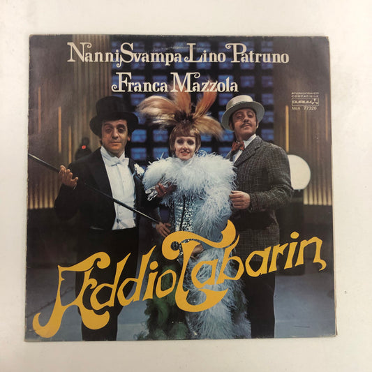 Nanni Svampa, Lino Patruno, Franca Mazzola - Addio Tabarin! (LP, Album)
