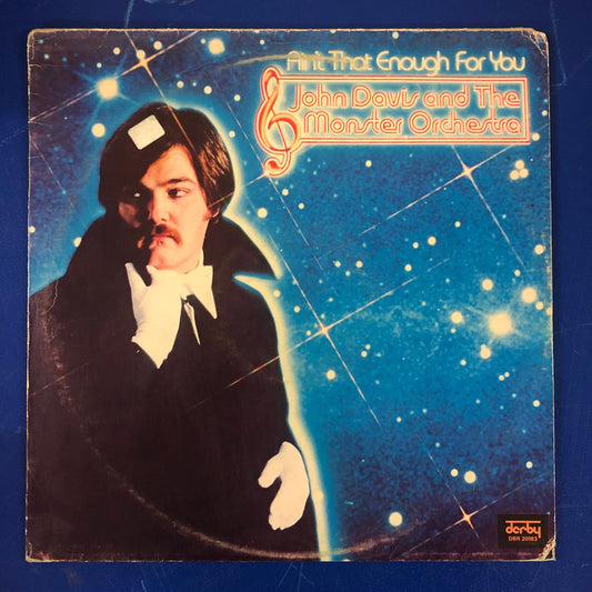 John Davis And The Monster Orchestra - Ain't That Enough For You (LP, Album)