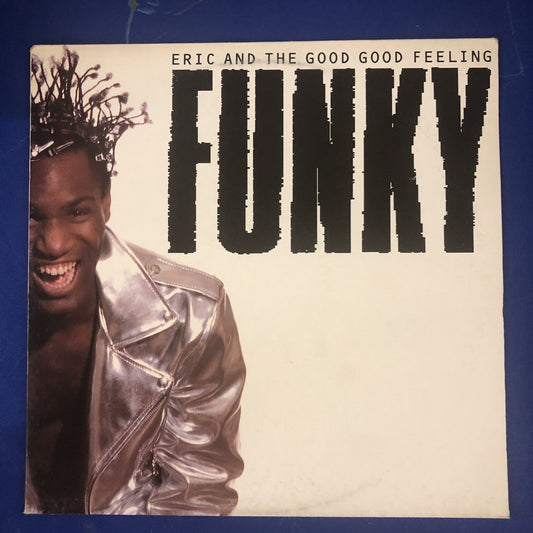 Eric And The Good Good Feeling - Funky (LP, Album)
