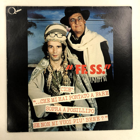 Pietra Montecorvino, Renzo Arbore, Roberto Benigni - F.F. S.S - Cioè: Che Mi Hai Portato A Fare Sopra A Posillipo Se Non Mi Vuoi Più Bene? (LP, MiniAlbum)