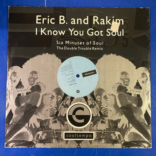 Eric B. And Rakim - I Know You Got Soul (Six Minutes Of Soul) (The Double Trouble Remix) (12")