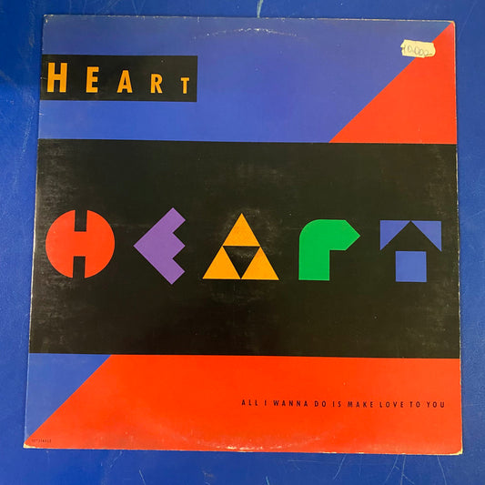 Heart - All I Wanna Do Is Make Love To You (12")