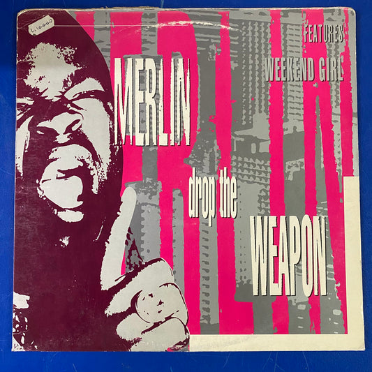 Merlin - Drop The Weapon / Weekend Girl (12")