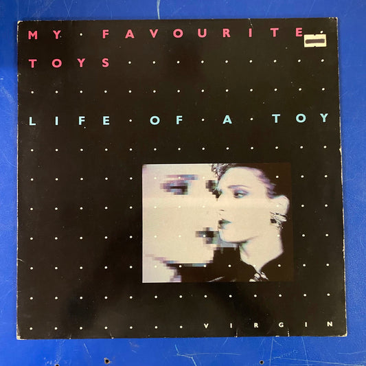 My Favourite Toys - Life Of A Toy (12", Maxi)