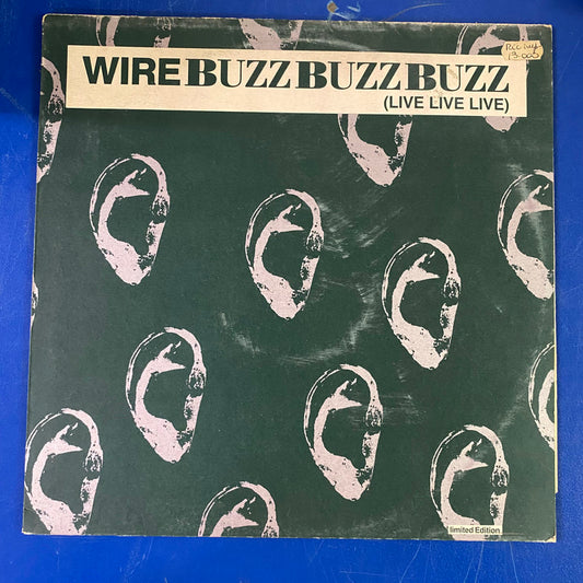 Wire - Buzz Buzz Buzz (Live Live Live) (12", Ltd)