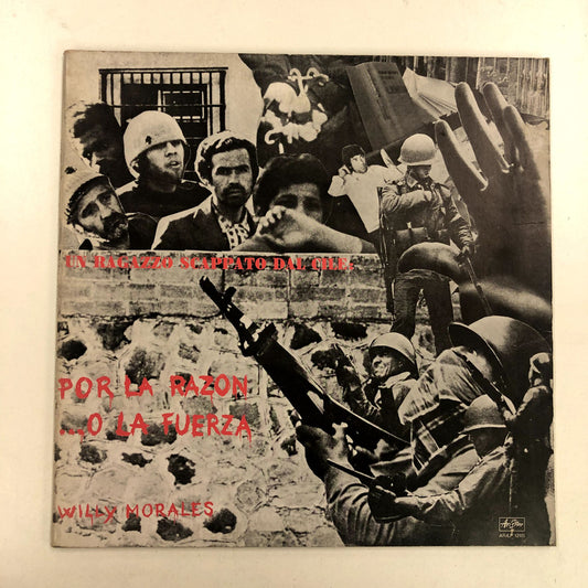 Willy Morales - Un Ragazzo Scappato Dal Cile (La Razon O La Fuerza) (LP, Gat)