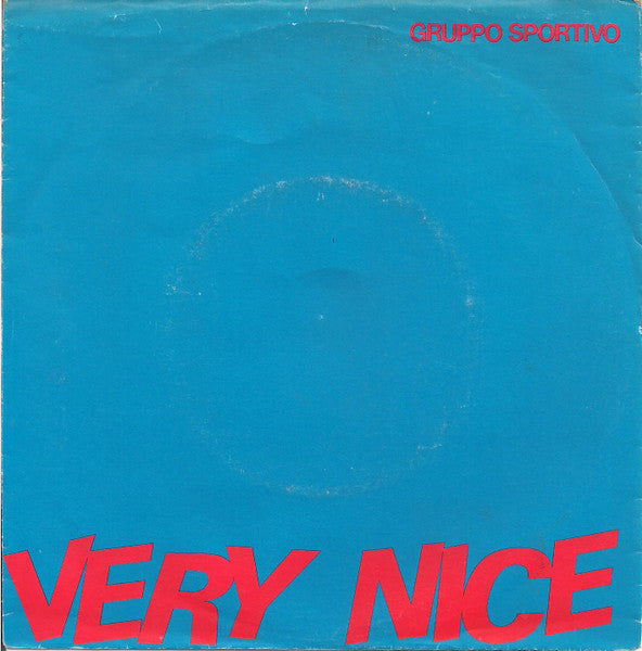 Gruppo Sportivo - Very Nice (7", Single)