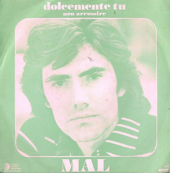 Mal - Dolcemente Tu (7")