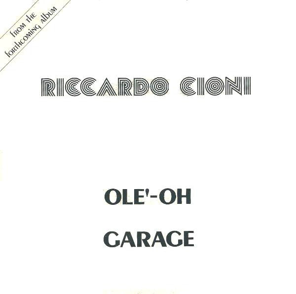 Riccardo Cioni - Ole'-Oh / Garage (7")