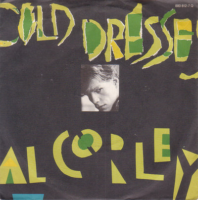 Al Corley - Cold Dresses (7", Single)