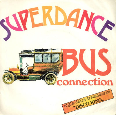 Bus Connection - Superdance (7")