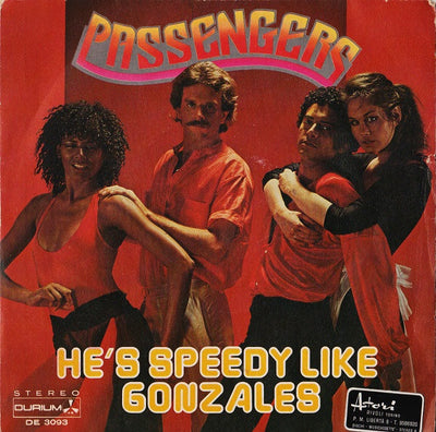 Passengers - He's Speedy Like Gonzales (7", Single)