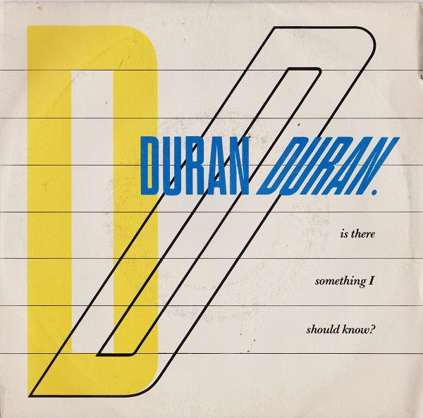 Duran Duran - Is There Something I Should Know? (7")