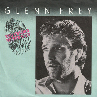 Glenn Frey - You Belong To The City (7", Single)