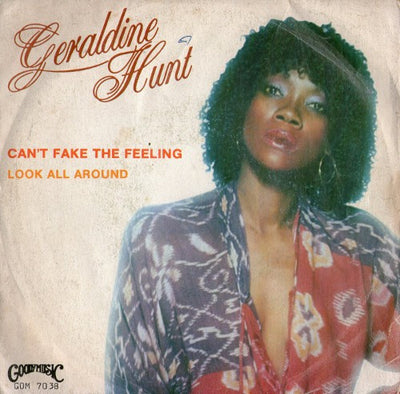 Geraldine Hunt - Can't Fake The Feeling (7")