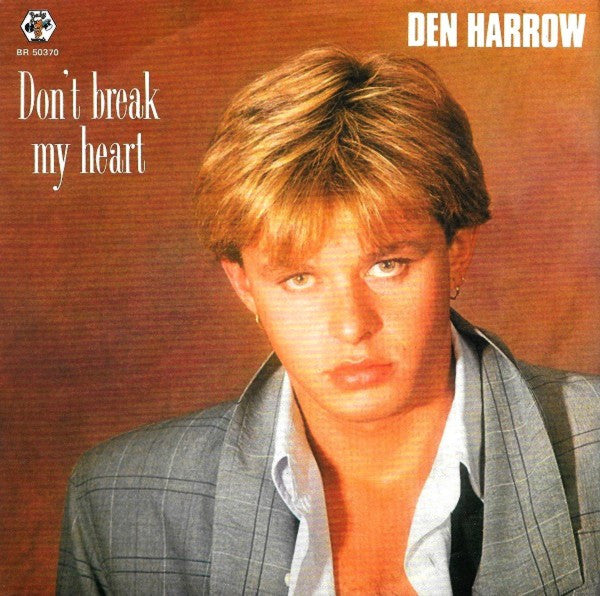 Den Harrow - Don't Break My Heart (7", Single)
