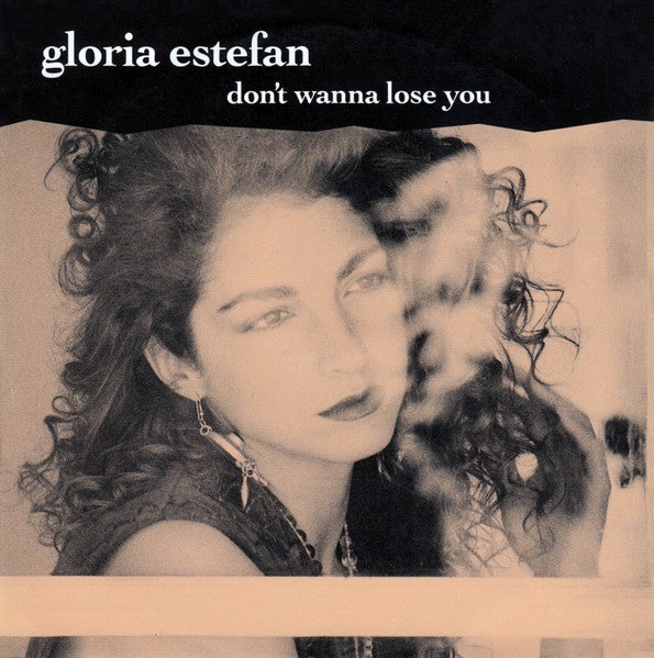 Gloria Estefan - Don't Wanna Lose You (7", Single)