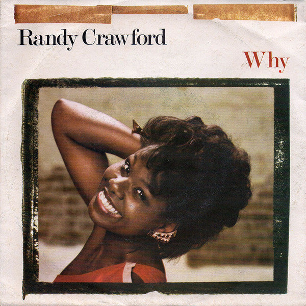Randy Crawford - Why (7")