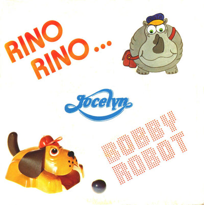 Jocelyn - Bobby Robot / Rino Rino (7")