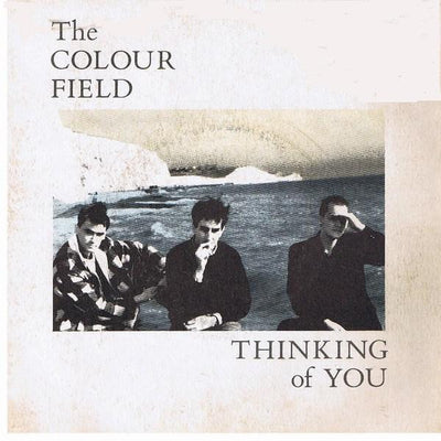 The Colourfield - Thinking Of You (7")