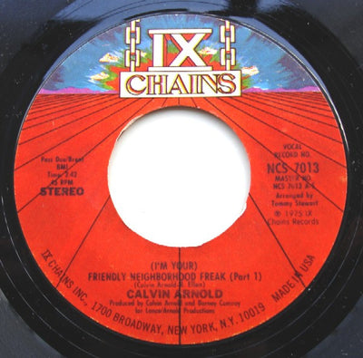Calvin Arnold - (I'm Your) Friendly Neighborhood Freak (7", Styrene, Pit)