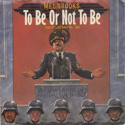Mel Brooks - To Be Or Not To Be (The Hitler Rap) (7", Single)