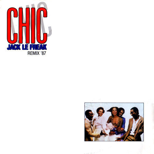 Chic - Jack Le Freak (Remix '87) (7", Single)